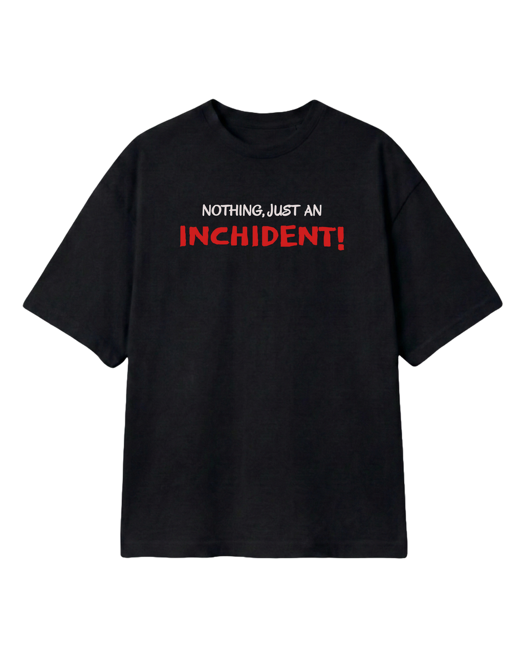 F1 Black Unisex Oversized fit Tshirt by Turn 1 Brand, an F1 Apparel brand of India. Charles Leclerc fan tshirt with his quote "Nothing, Just an Inchident!" on front.