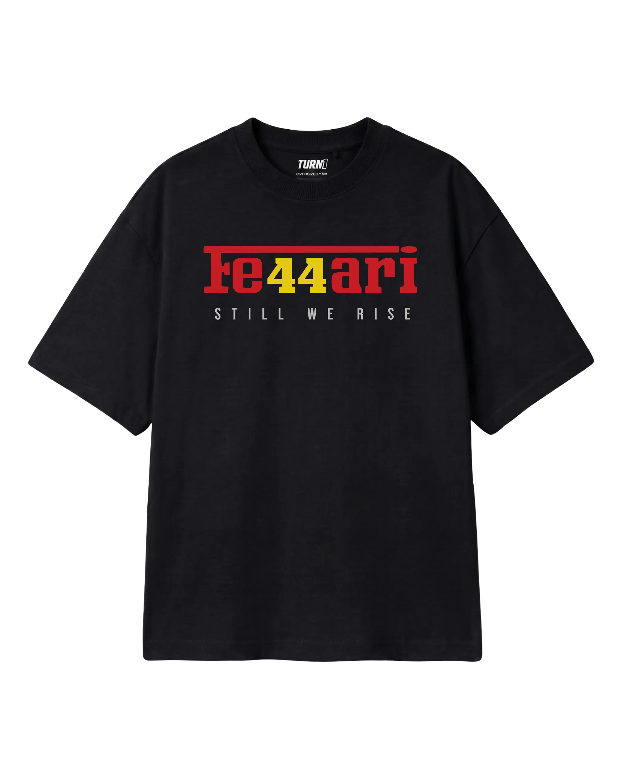 Lewis Hamilton Ferrari 44 Still We Rise F1 Unisex Oversized T-shirt Black Front View | Turn1 India