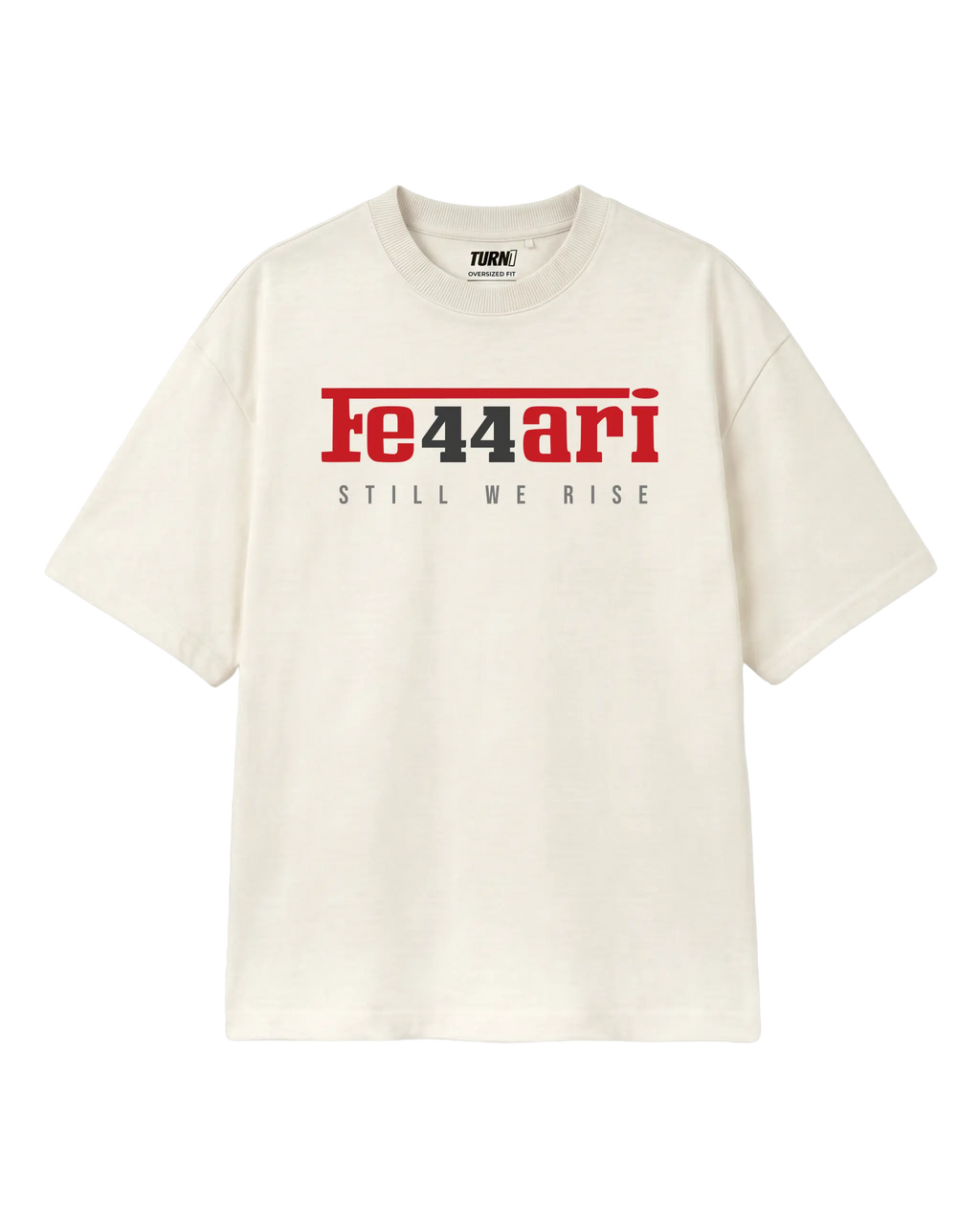 Lewis Hamilton Ferrari 44 Still We Rise F1 Unisex Oversized T-shirt Off-White Front View | Turn1 India