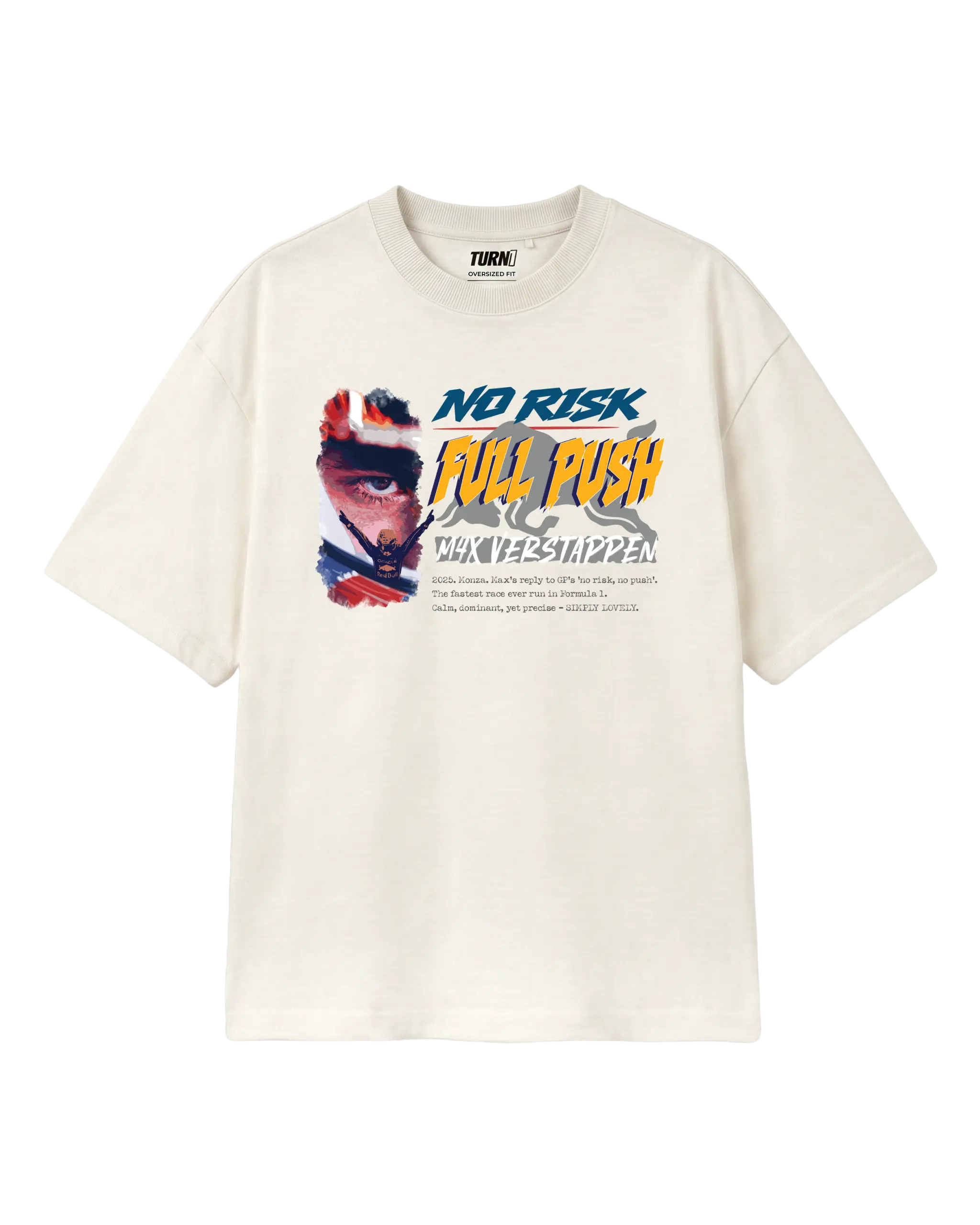 Max Verstappen No Risk Full Push F1 Unisex Oversized T-shirt Off-White Front View | Formula 1 T-shirts | Turn1 India